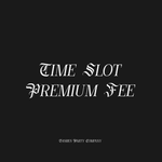 BASHES. Time Slot Premium Fee
